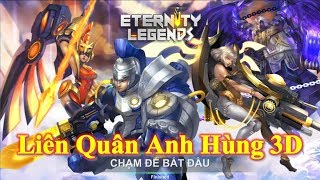 Trải Nghiệm Game Mobile Liên Quân Anh Hùng 3D - Eternity Legends screenshot 4