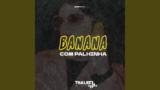 Banana Com Palhinha
