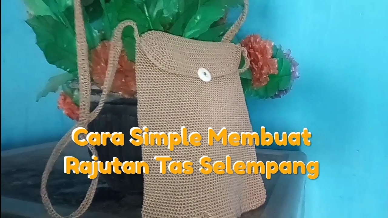 CARA MEMBUAT RAJUTAN TAS SELEMPANG By Saventi Aulia 