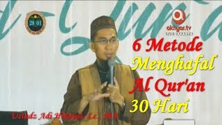 Kunci Rahasia 6 Metode Cepat 30 Hari bisa Hafal Al Qur'an Ustadz Adi Hidayat, Lc. MA.