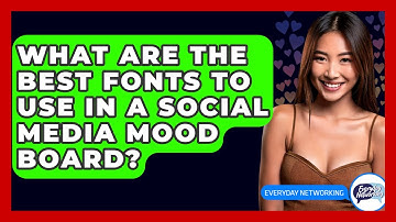 What Are The Best Fonts To Use In A Social Media Mood Board? - Everyday-Networking