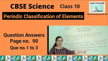 CBSE Std-10 Science Ch-5 Que  Ans Page no. 90 (Que 1 to 3) || Periodic classification of elements
