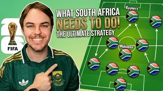 What Bafana Bafana NEEDS to do at the 2026 World Cup | Tactics Breakdown