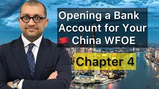 How to Register a Company in 🇨🇳 China in 2024 Chapter 4: How to Open a Bank Account for a WFOE?