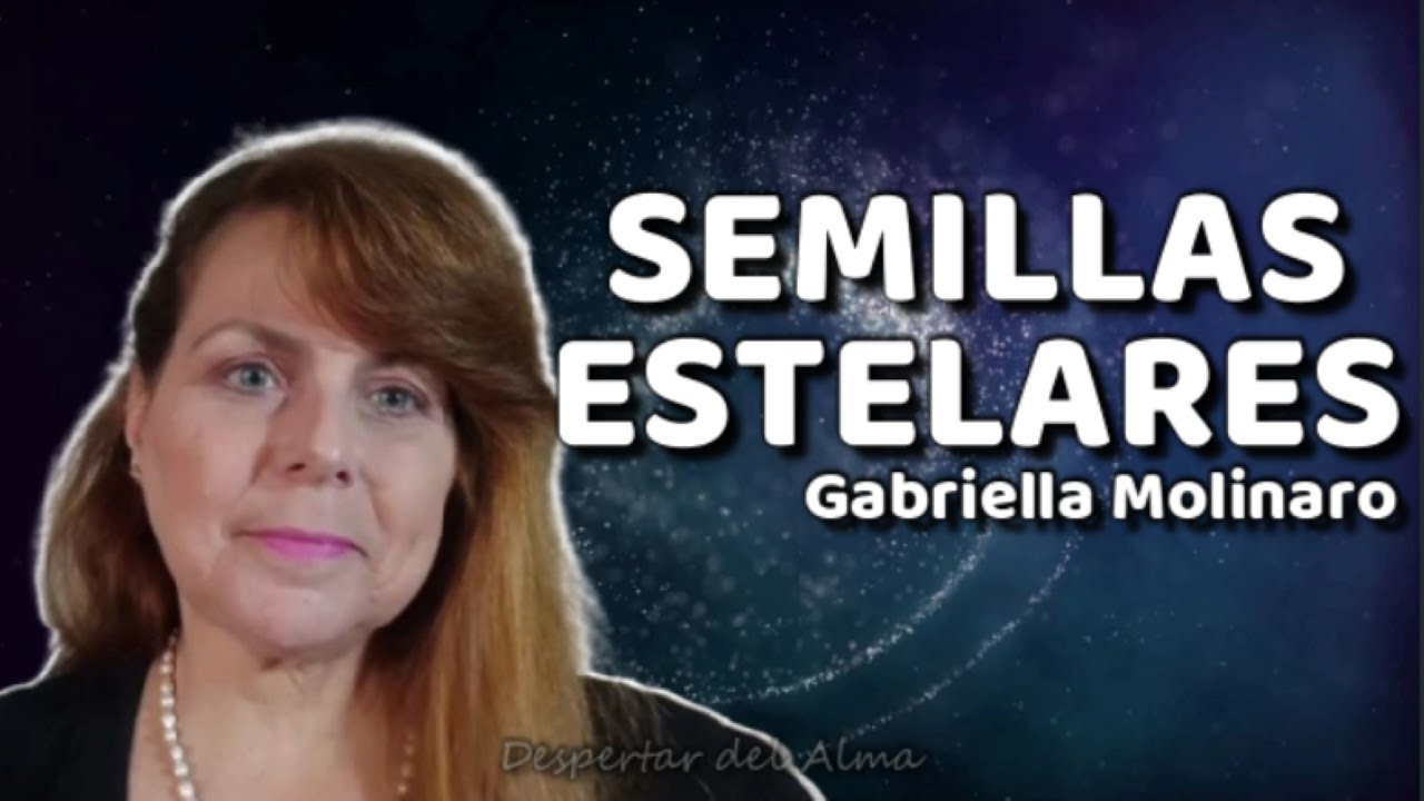 Hablemos de Las Semillas Estelares | Despertar del Alma - YouTube