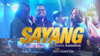 SAYANG | ROSITA KAMALINA feat DAVE GEREARD QUE