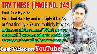 Find 4x × 5y × 7z First find 4x × 5y and multiply it by 7z; or first find 5y × 7z and multiply it by