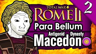 RESTORING ALEXANDER’S EMPIRE! 👑🌍 Total War Rome 2: Para Bellum Macedon Antigonid Dynasty Campaign #2