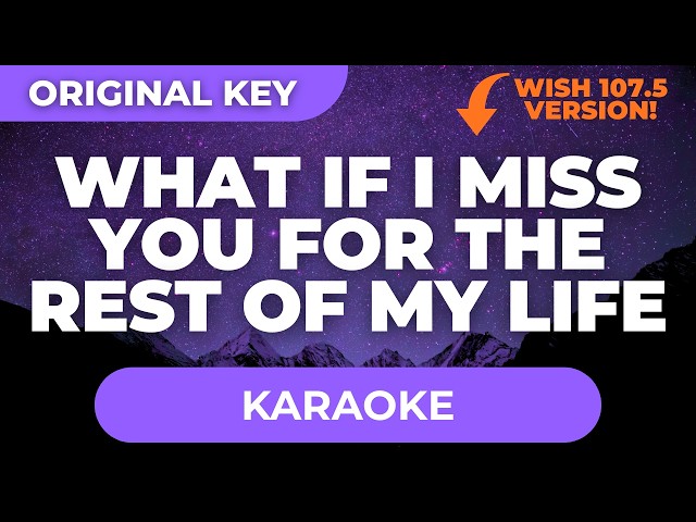 Janine Berdin - What If I Miss You For The Rest Of My Life? (HD Karaoke with Lyrics) | WISH 107.5