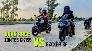 Drag RaceSuzuki Gixxer SF Fi ABS vs Zontes GK 155 | BikeLover