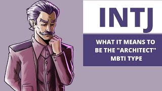 INTJ Explained - What It Means to be the Architect Personality type