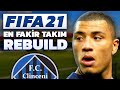 FIFA EN FAKİR TAKIM REBUILD // FIFA 21 KARİYER MODU
