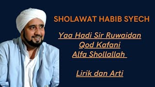 Sholawat Habib Syech - ya hadi sir ruwaidan - qod kafani -alfa Sholallah lirik dan arti