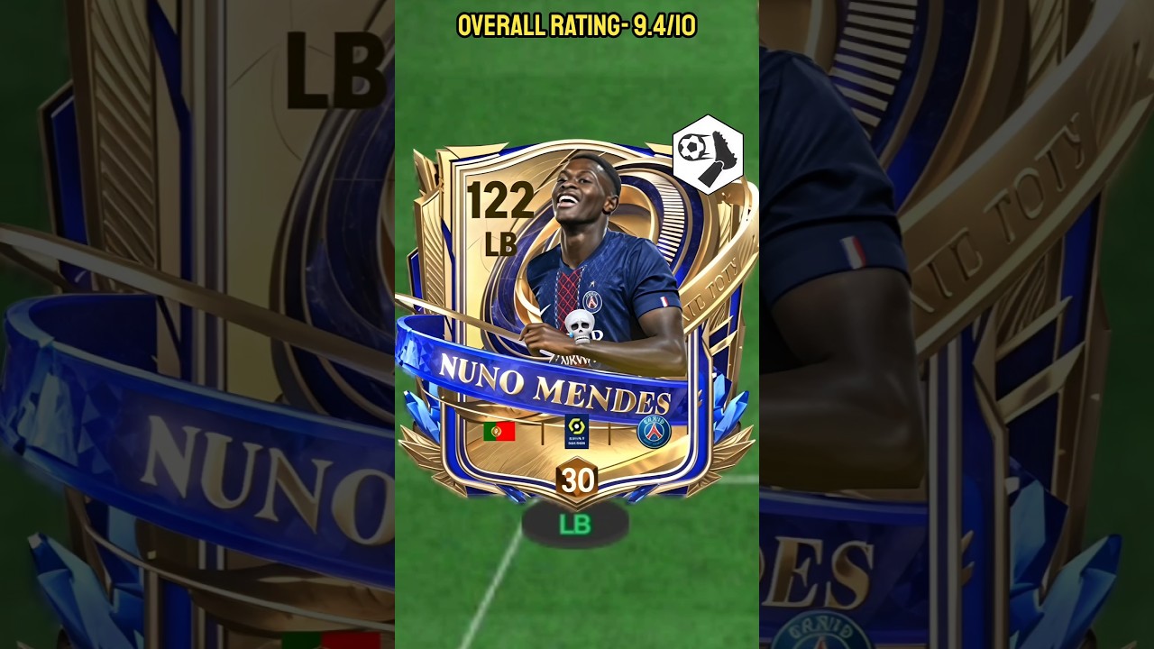 117 Nuno Mendes UTOTY Review ✨- COMPLETE LB 🎯 TOTY 26 FC Mobile 