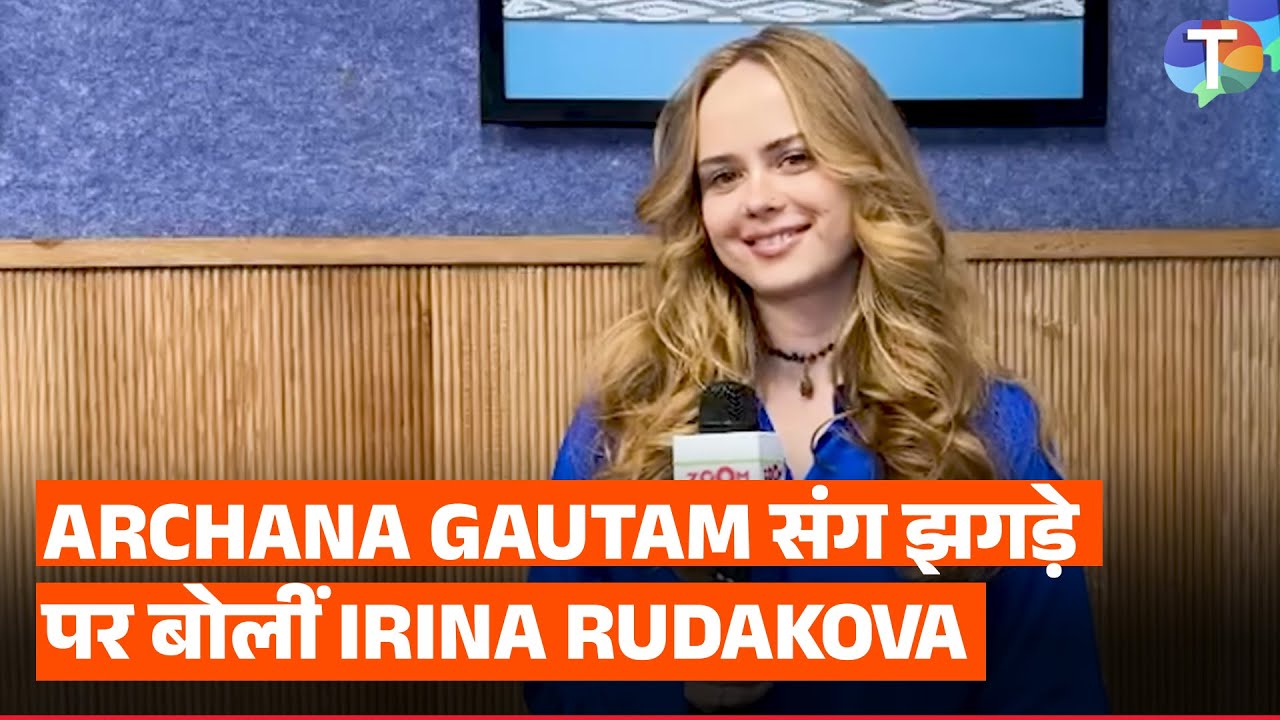 Irina Rudakova’s HONEST Take on Archana Gautam Fight and Life After Winning Reality Ranis 2