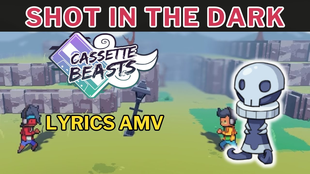 Shot in the dark cassette beasts lyrics amv tribute youtube