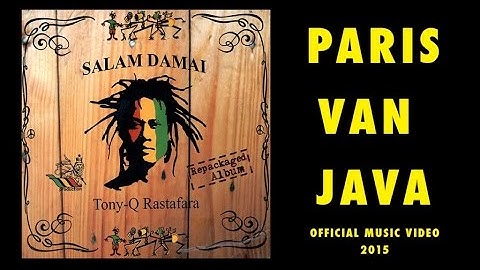 Tony Q Rastafara - Paris Van Java (Official Music Video)