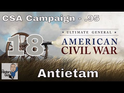 ANTIETAM (SHARPSBURG) - Ultimate General: Civil War version .95 - Confederate Campaign #18