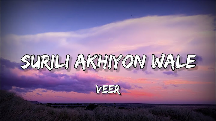 Surili Akhiyon Wale [Lyrics]
