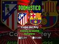 Atlético de Madrid - Barcelona #pronostico #copadelrey #semifinales