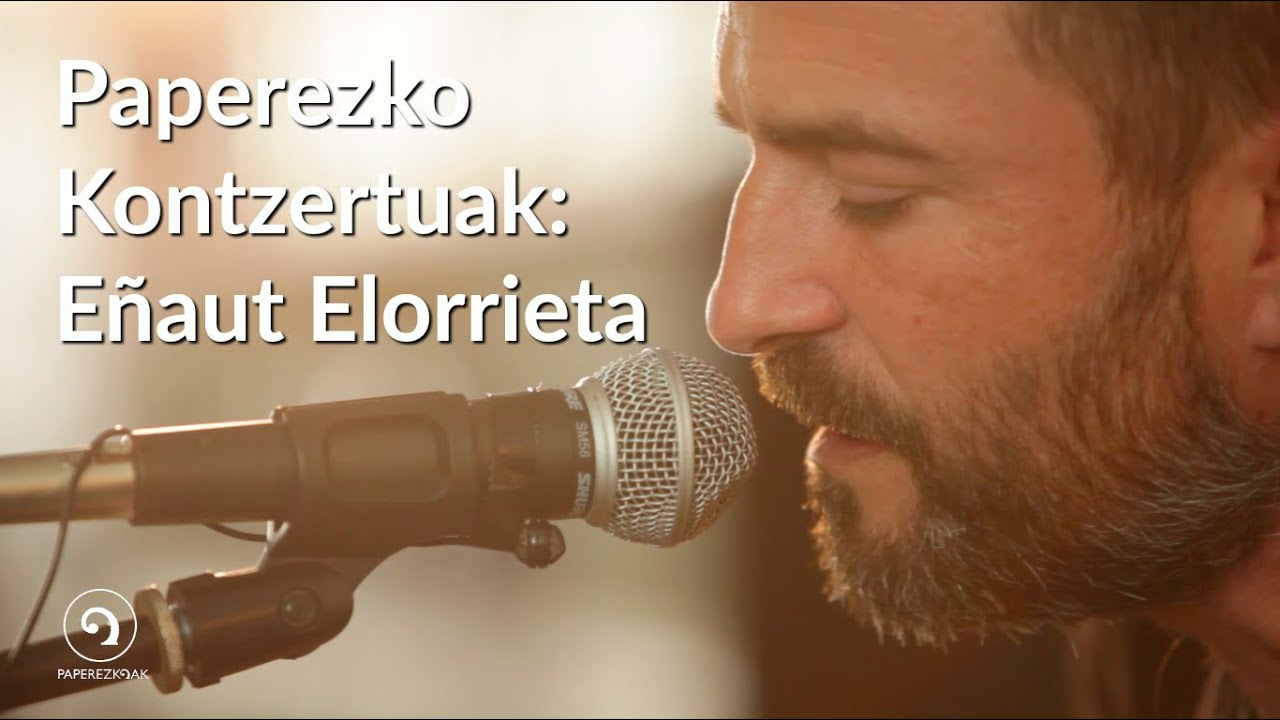 Eñaut Elorrieta - Paperezko Kontzertuak