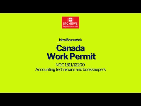 Canada Immigration New Brunswick NOC 1311/12200 Accounting technicians and bookkeepers Work Permits