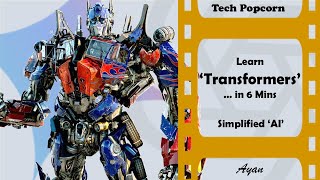 Learn TRANSFORMERS ... in 6 Mins