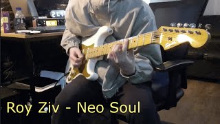 Video thumbnail of "Roy ziv - Neo soul guitar (cover)"