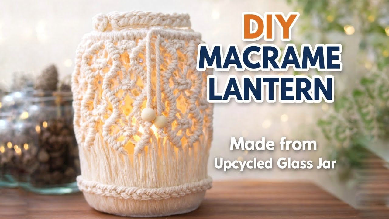 Macrame tutorial Lantern / Jar / Candle holder /  Windlicht