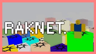 Quickie: RAKNET (ROBLOX)