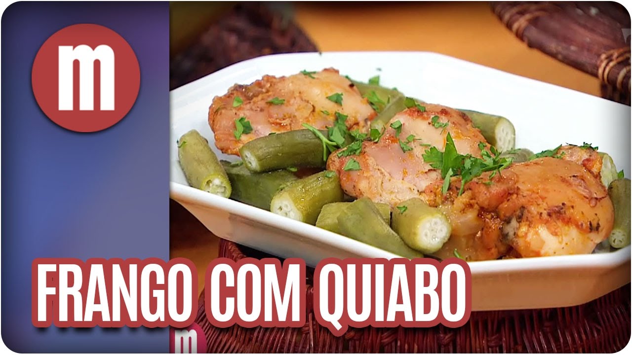 Frango com quiabo - Mulheres (06/04/17)