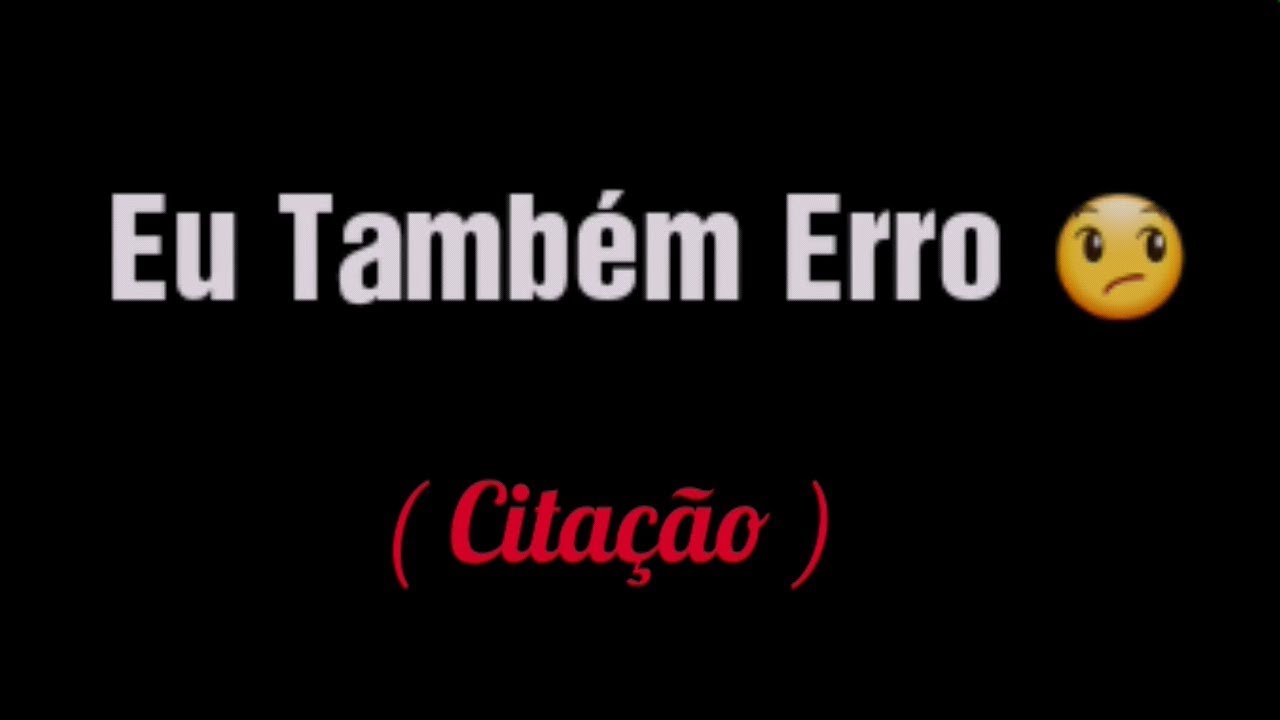 Eu Também Erro 😞 - (citação) Juuh Stephane ❤🍃
