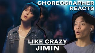 Dancer Reacts to JIMIN - LIKE CRAZY M/V & Dance Practice