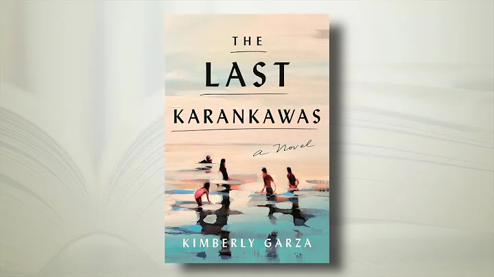 The Last Karankawas by Kimberly Garza
