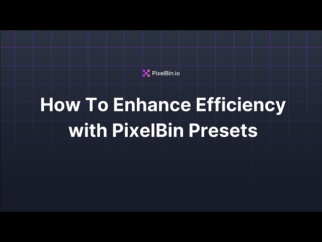 How To Enhance Efficiency with PixelBin Presets