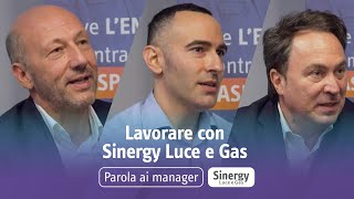 Lavora con Sinergy Luce e Gas - Parola ai manager