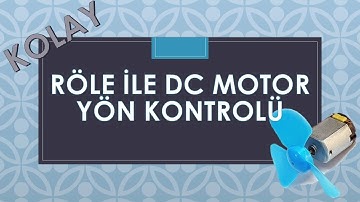 Röle ile DC Motor Yön Kontrolü