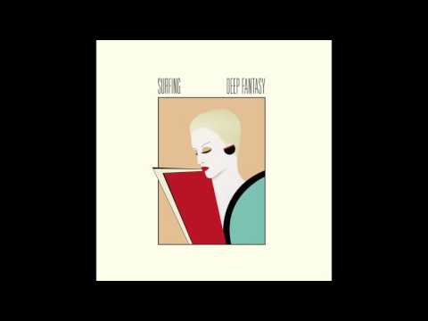 S U R F I N G : Deep Fantasy