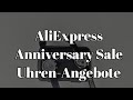 Uhren Angebote im AliExpress Anniversary Sale || San Martin &amp; Co. deutlich reduziert