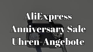 Uhren Angebote im AliExpress Anniversary Sale || San Martin &amp; Co. deutlich reduziert