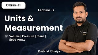 ??Class 11 | Physics | Units And Measurement | [L-2] | Volume | Pressure | Plane | Solid Angle??