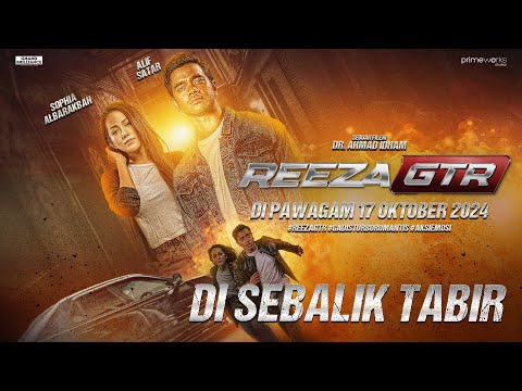 DI SEBALIK TABIR REEZA GTR I DI PAWAGAM 17 OKTOBER 2024