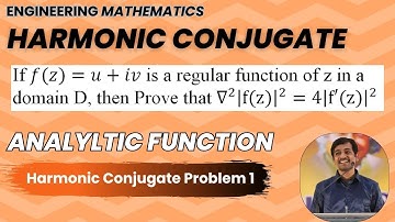 Harmonic Conjugate Problem 1|Analytic Functions | Engineering Maths