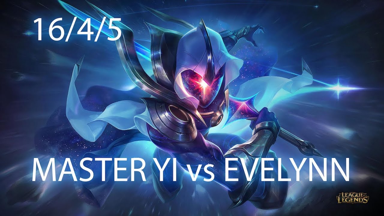 MASTER YI vs EVELYNN