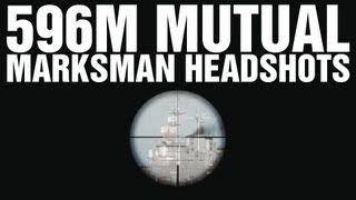 Battlefield 3: 596m Mutual Marksman Headshots!