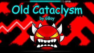 "Old Cataclysm" 100% - (Legendary Demon) by GBoy