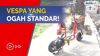 Modifikasi Ekstrem Ketika Vespa Kla Disulap Jadi Otopet