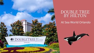 DoubleTree by Hilton Hotel Orlando at SEAWORLD!