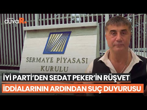 İYİ Parti, Sedat Peker'in rüşvet iddialarıyla ilgili suç duyurusunda bulunuyor | #CANLI