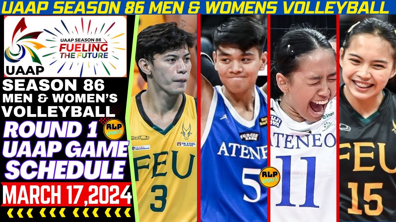 GAME SCHEDULE UAAP SEASON 86 MEN & WOMEN'S VOLLEYBALL MARCH 17,2024 DAY